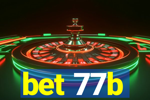 bet 77b